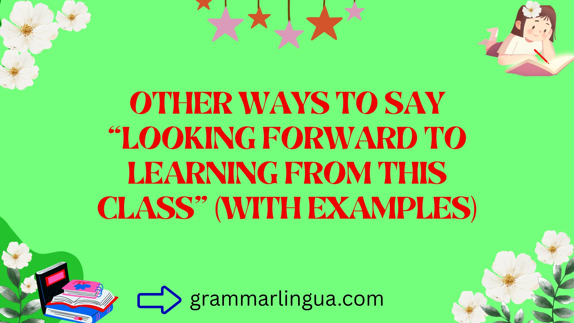 Other Ways to Say “Looking Forward to Learning From This Class” (With Examples)