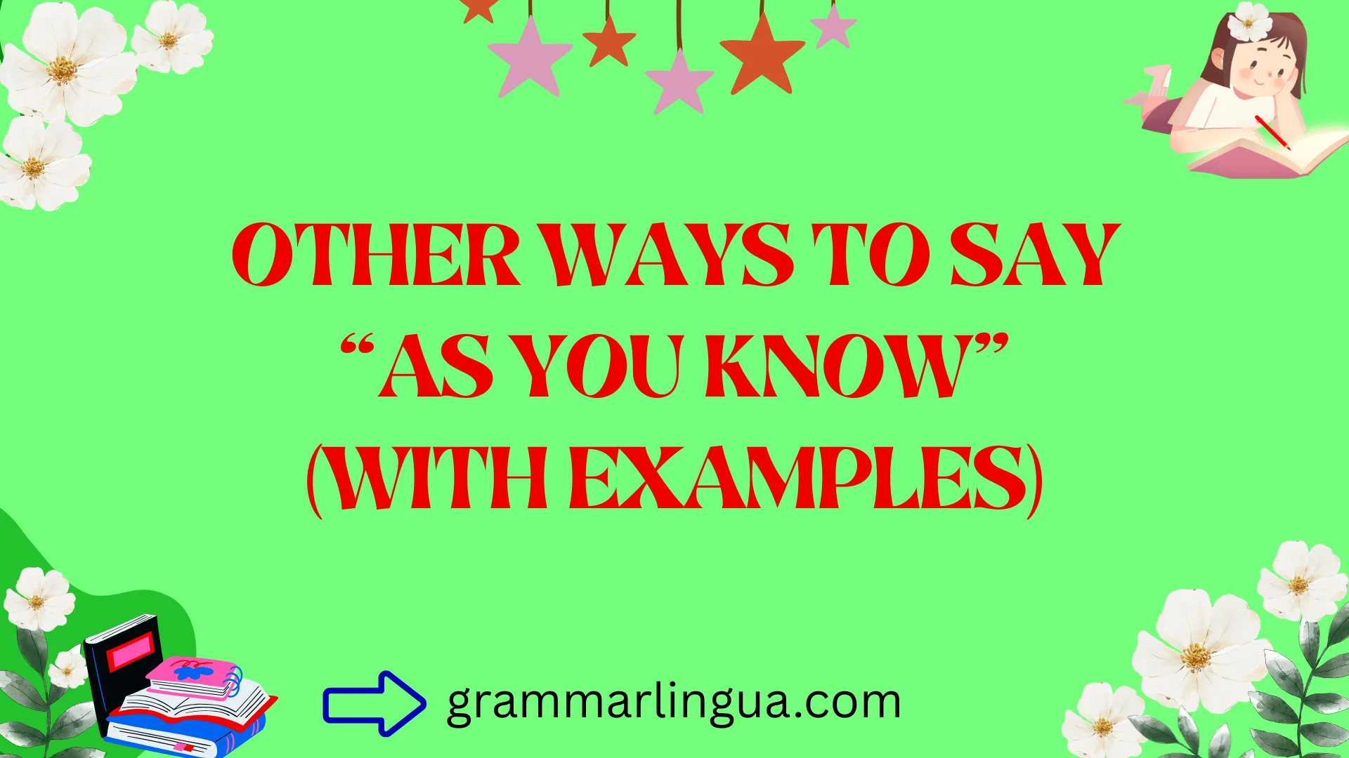 Other Ways to Say “As You Know” (With Examples)