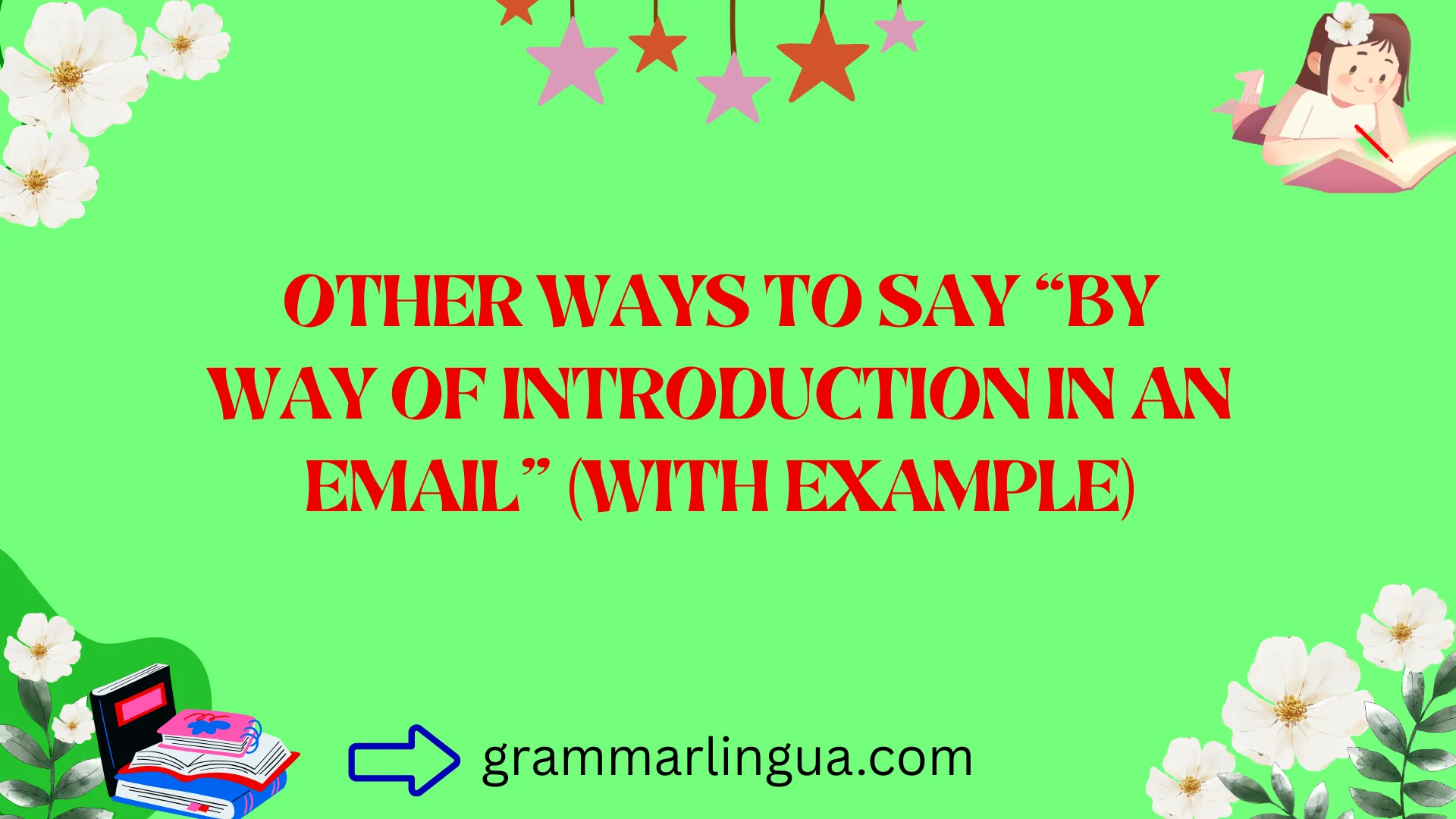 Other Ways to Say “By Way of Introduction in an Email” (With Example)