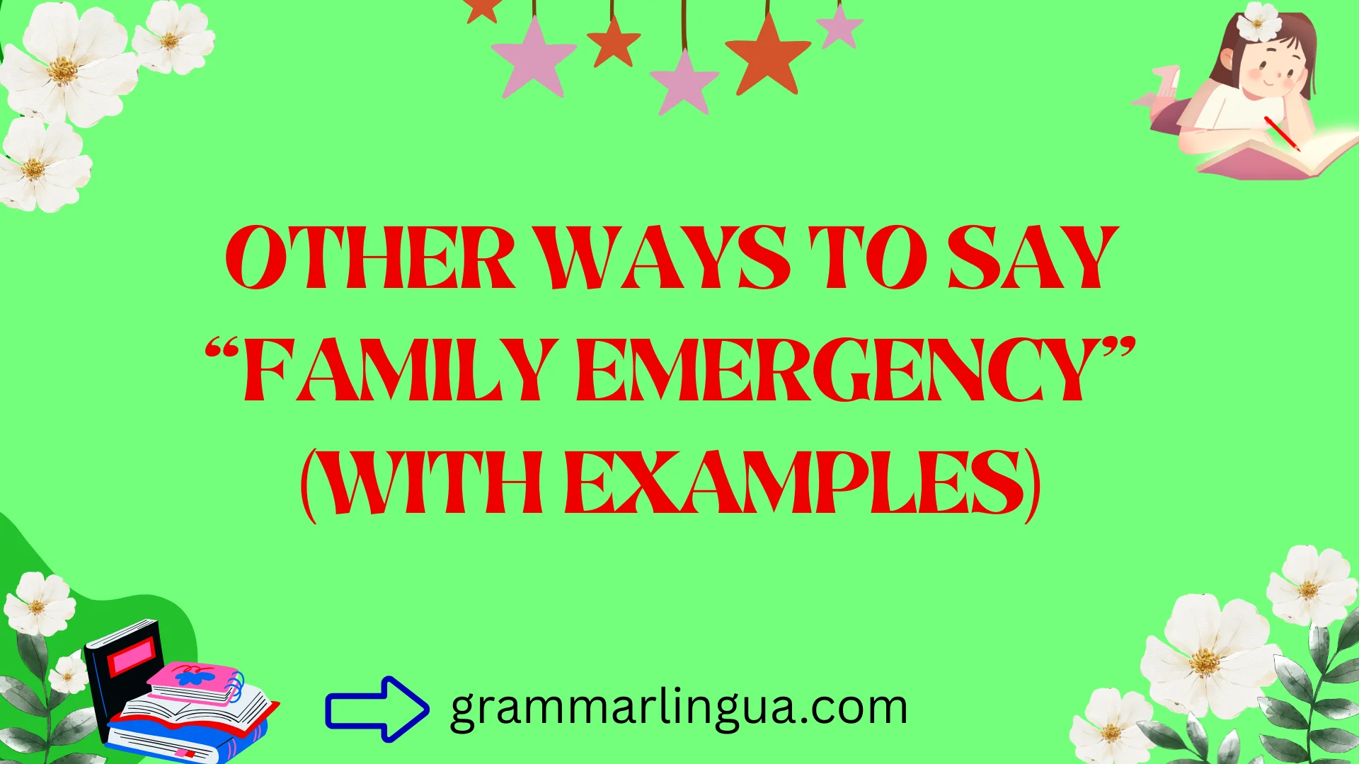 Other Ways to Say “Family Emergency” (With Examples)