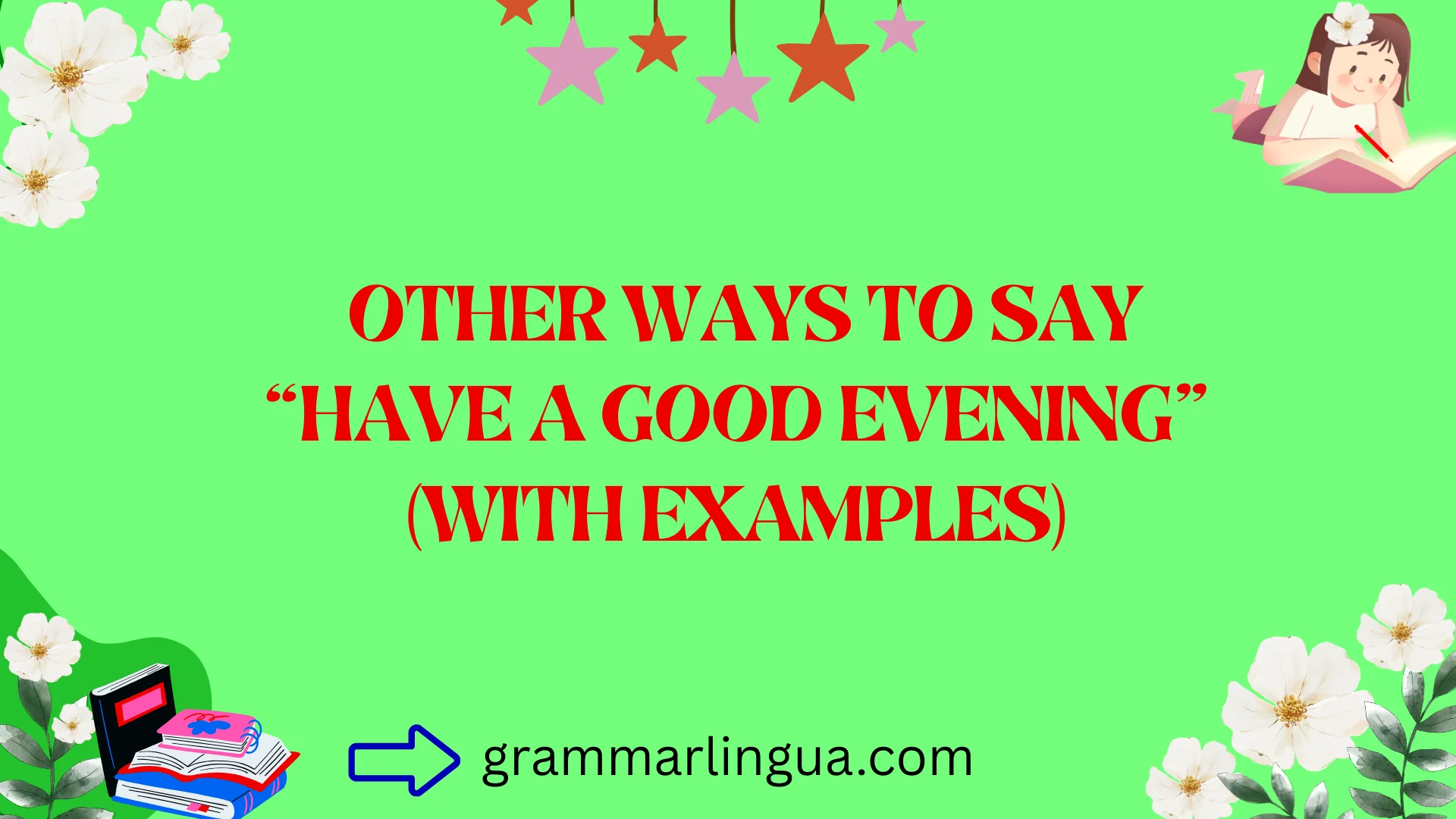 Other Ways to Say “Have a Good Evening” (With Examples)