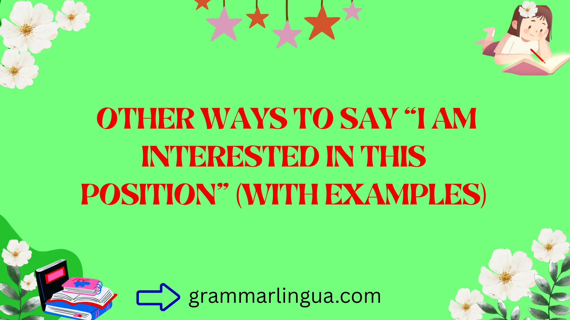 Other Ways to Say “I Am Interested in This Position” (With Examples)