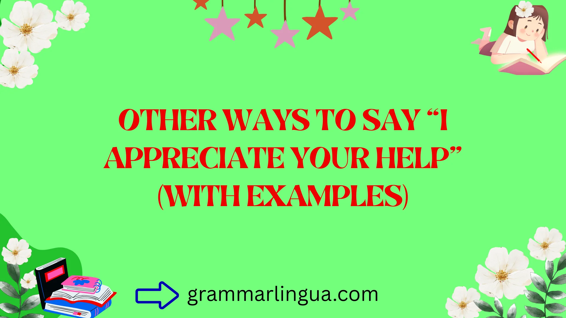 Other Ways to Say “I Appreciate Your Help” (With Examples)