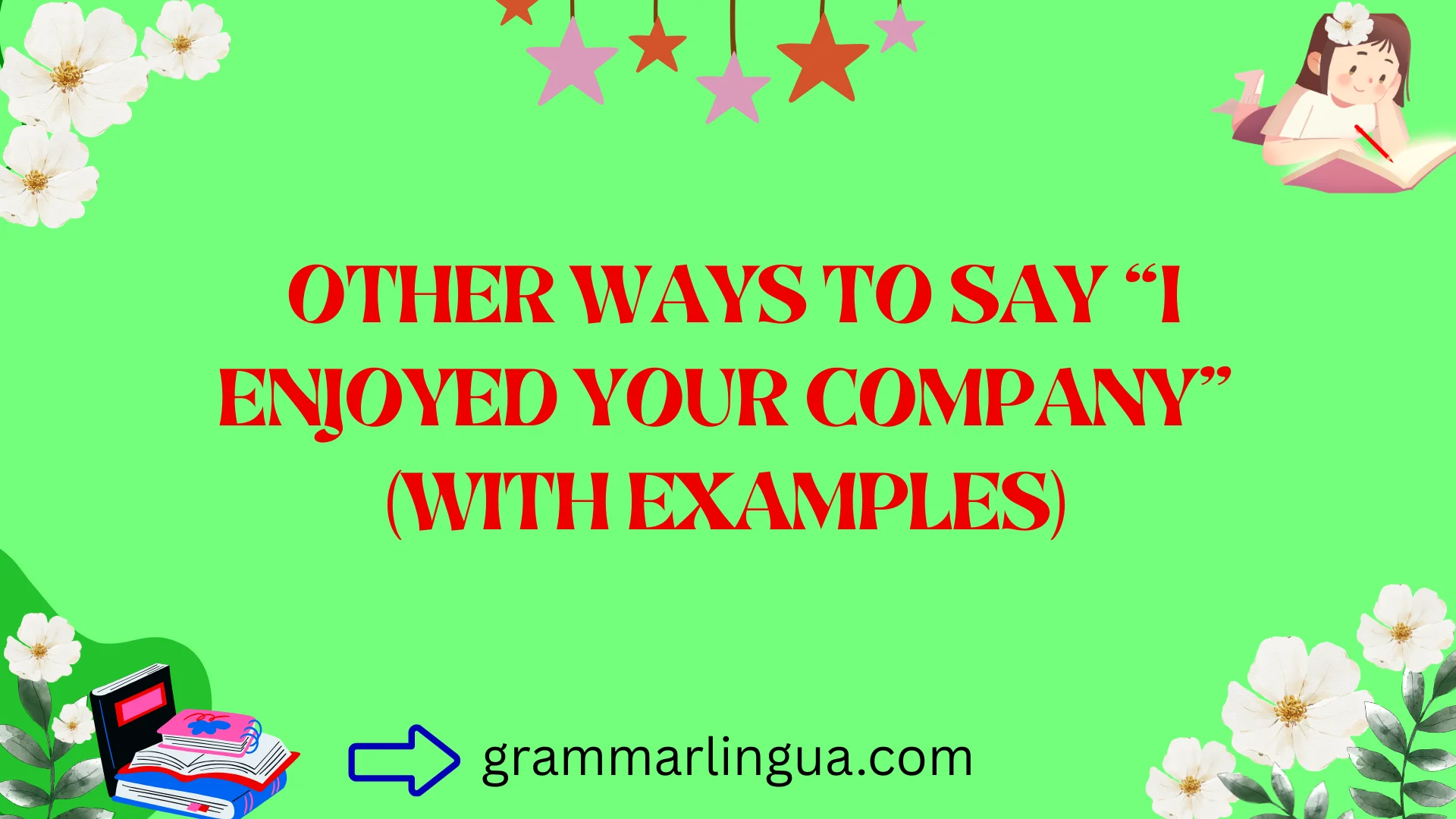 Other Ways to Say “I Enjoyed Your Company” (With Examples)