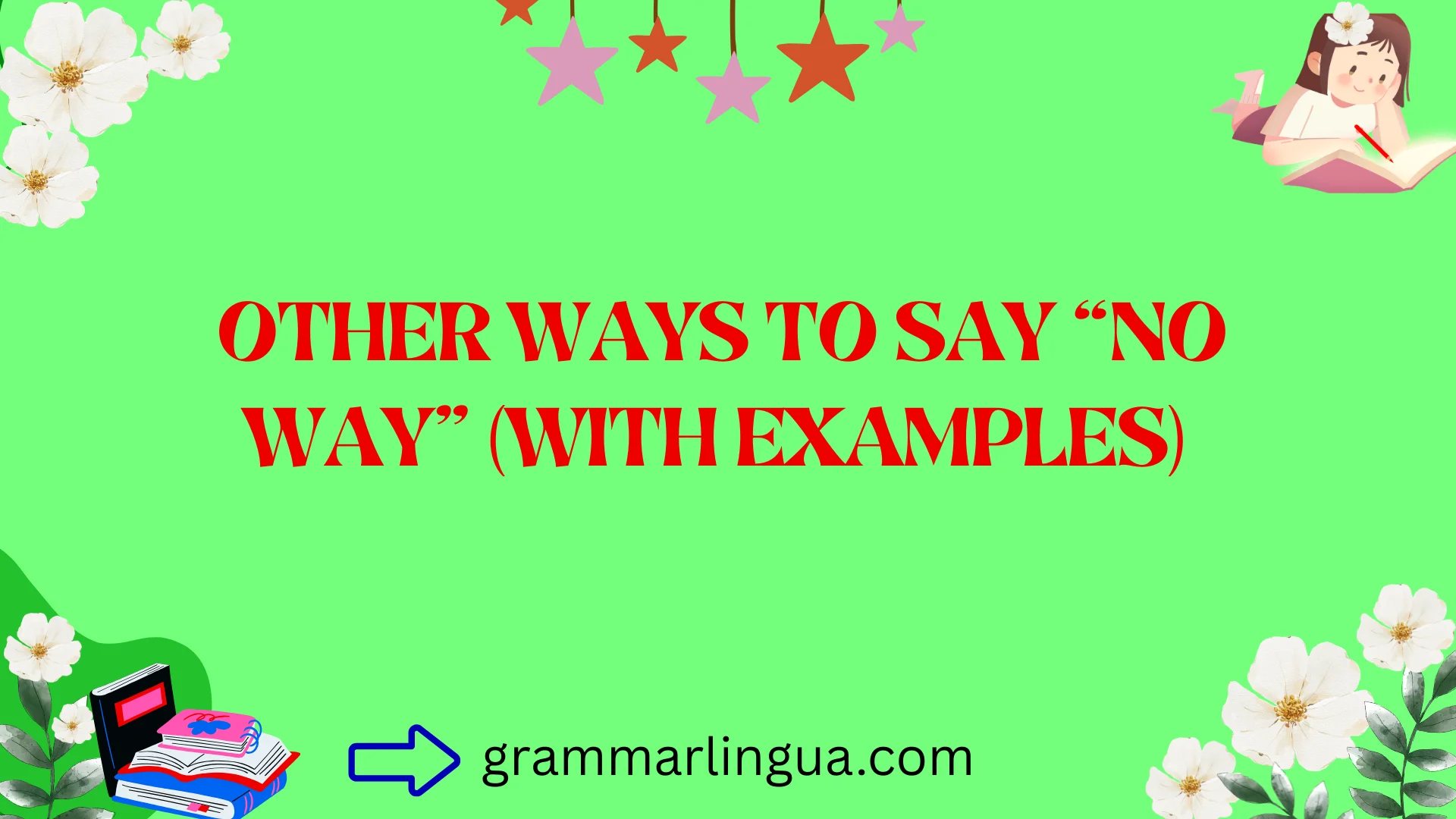 Other Ways to Say “No Way” (With Examples)