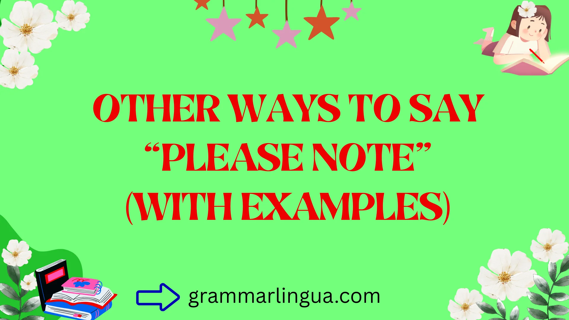 Other Ways to Say “Please Note” (With Examples)