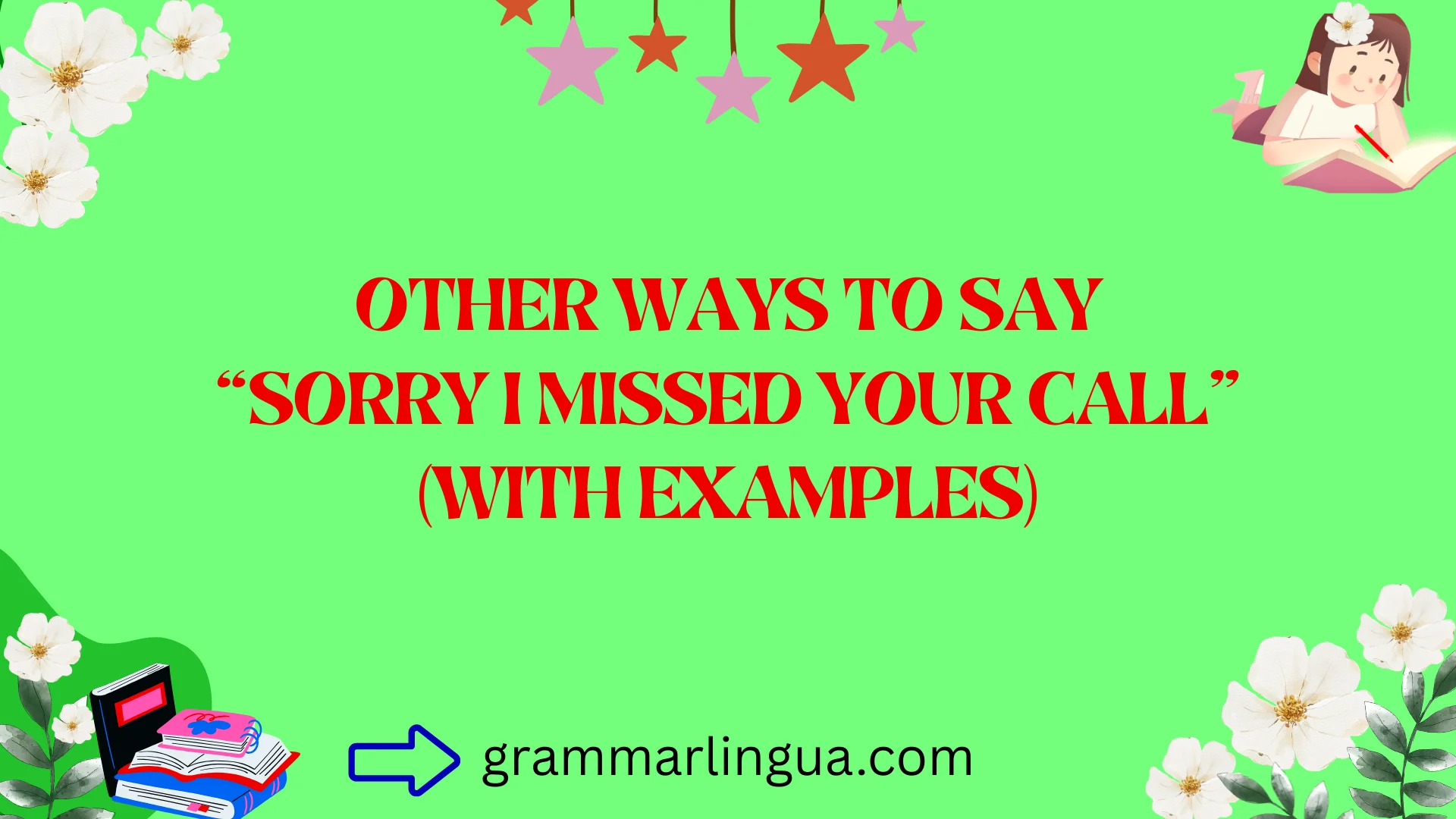 Other Ways to Say “Sorry I Missed Your Call” (With Examples)