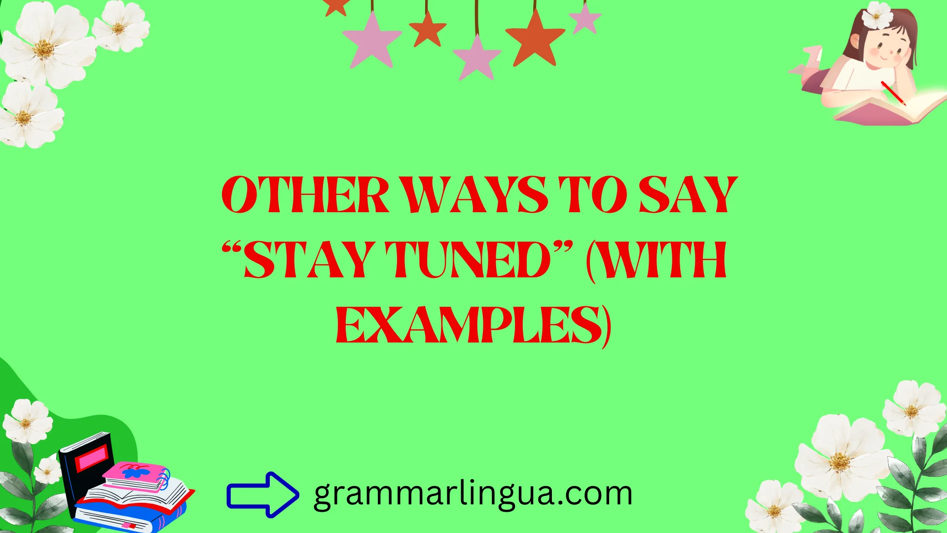 Other Ways to Say “Stay Tuned” (With Examples)