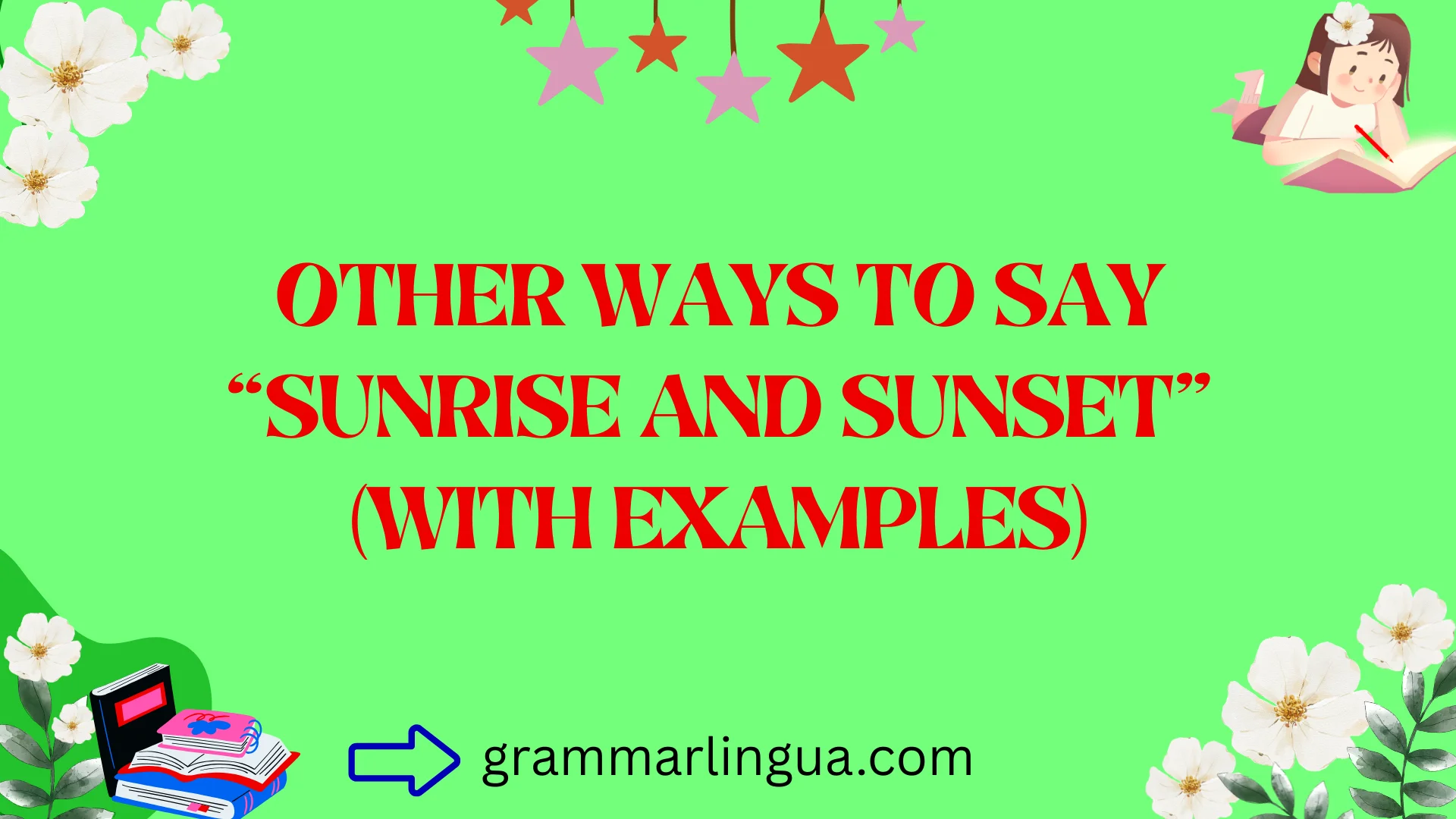 Other Ways to Say “Sunrise and Sunset” (With Examples)