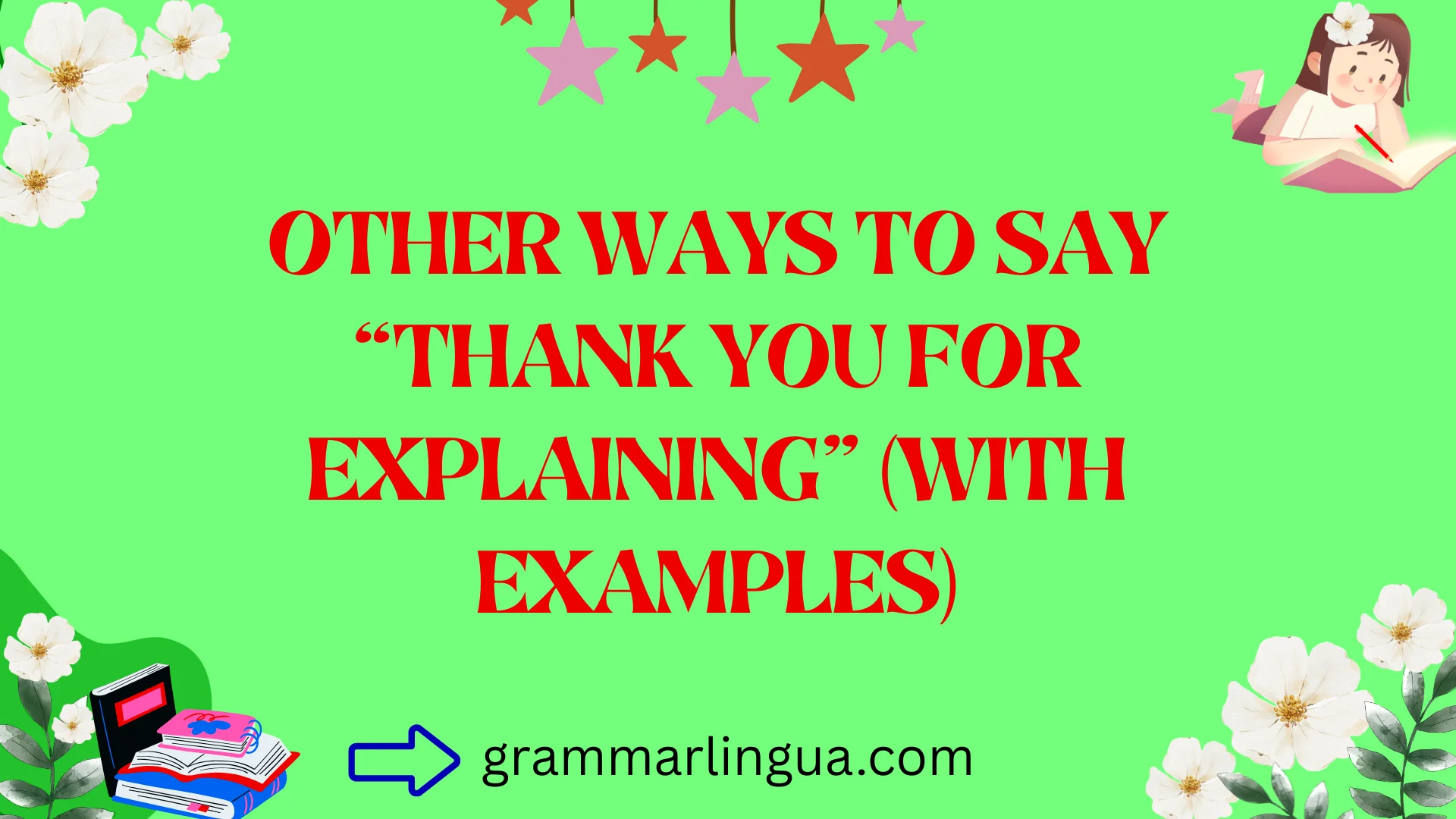 Other Ways to Say “Thank You for Explaining” (With Examples)
