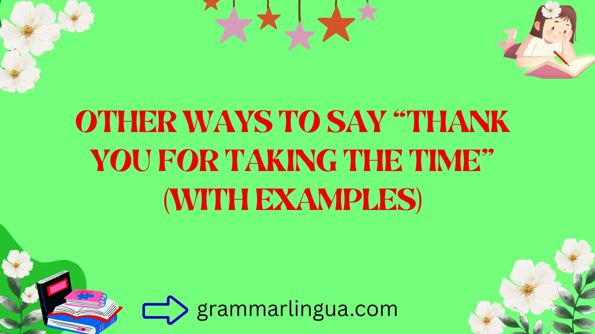 Other Ways to Say “Thank You for Taking the Time” (With Examples)
