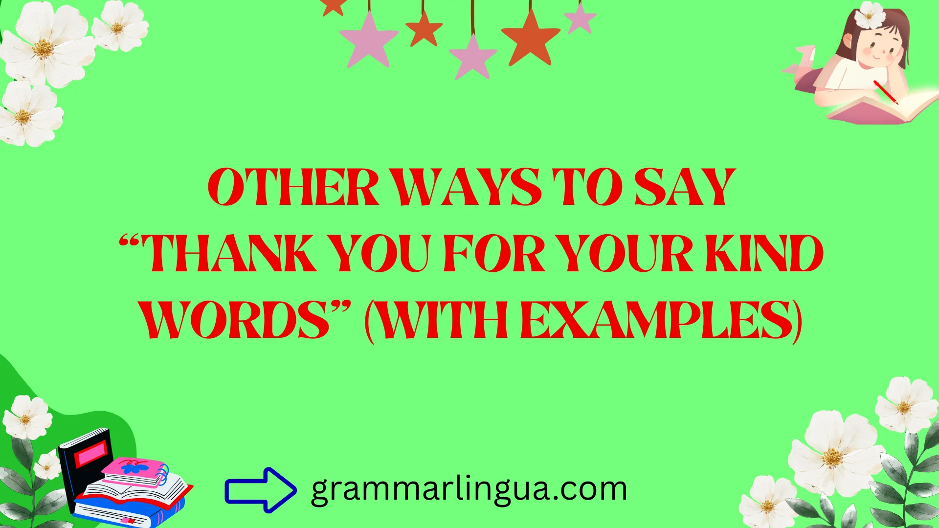 Other Ways to Say “Thank You for Your Kind Words” (With Examples)