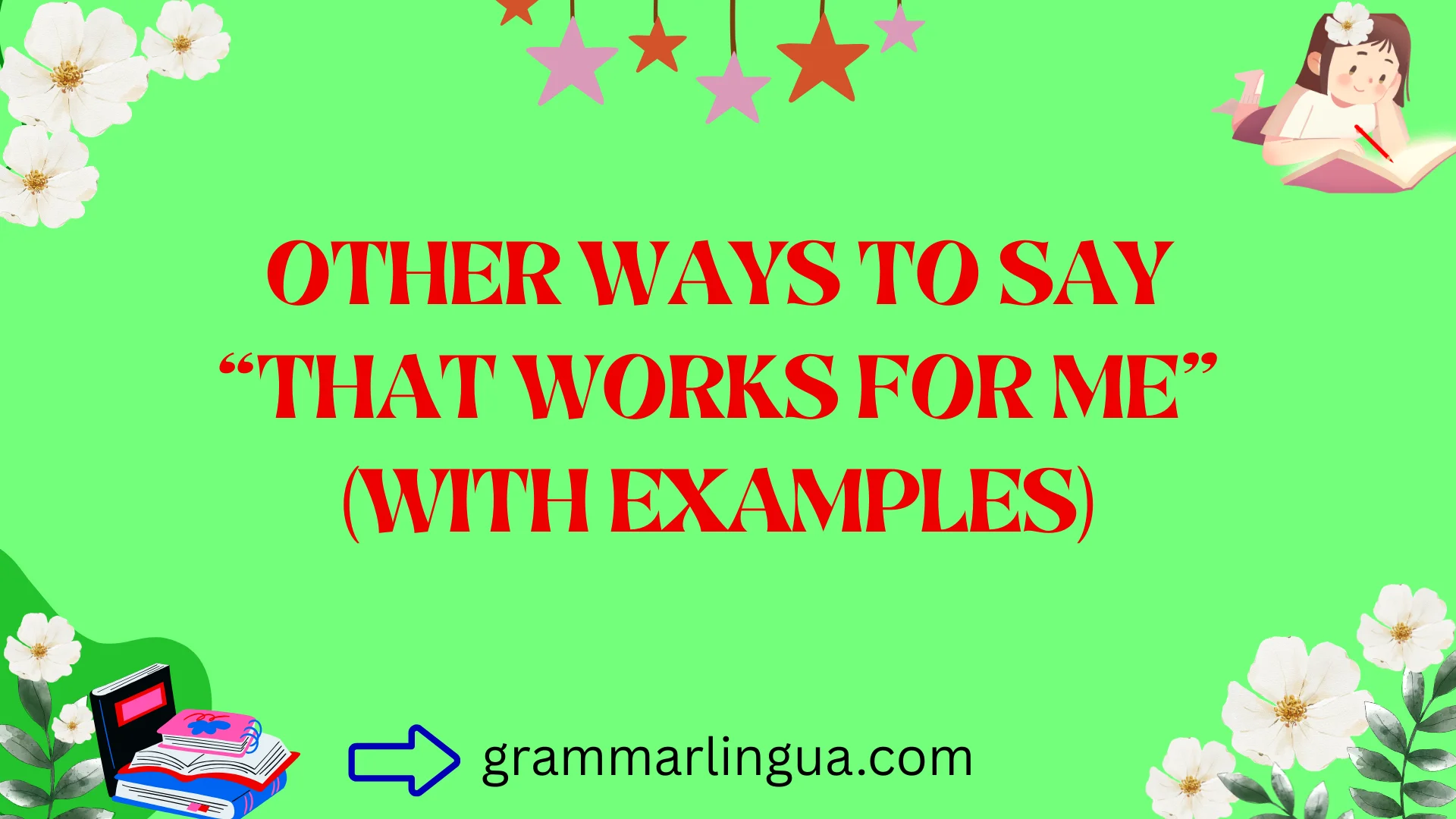 Other Ways to Say “That Works for Me” (With Examples)