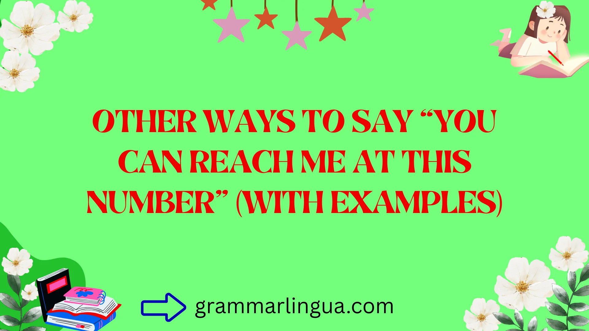 Other Ways to Say “You Can Reach Me at This Number” (With Examples)