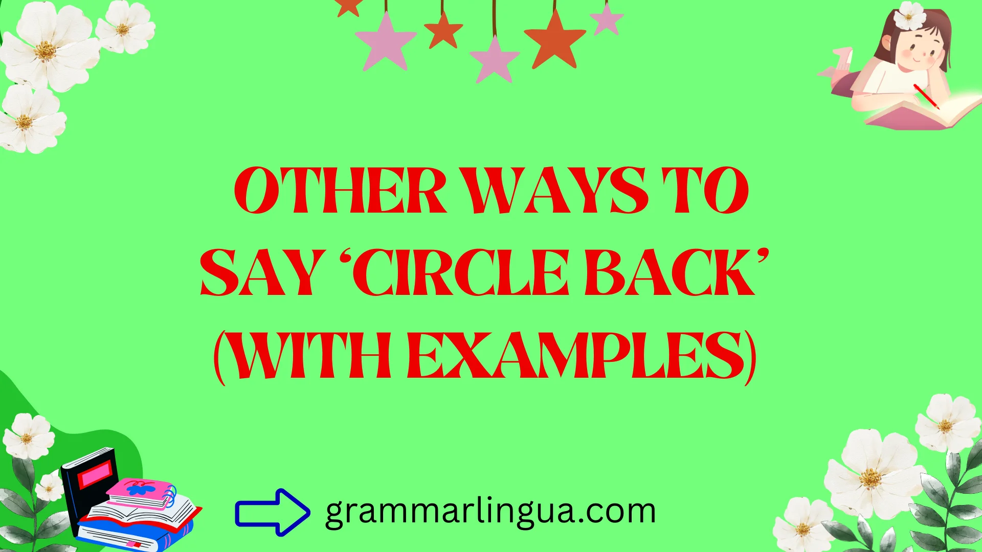 Other Ways to Say ‘Circle Back’ (With Examples)
