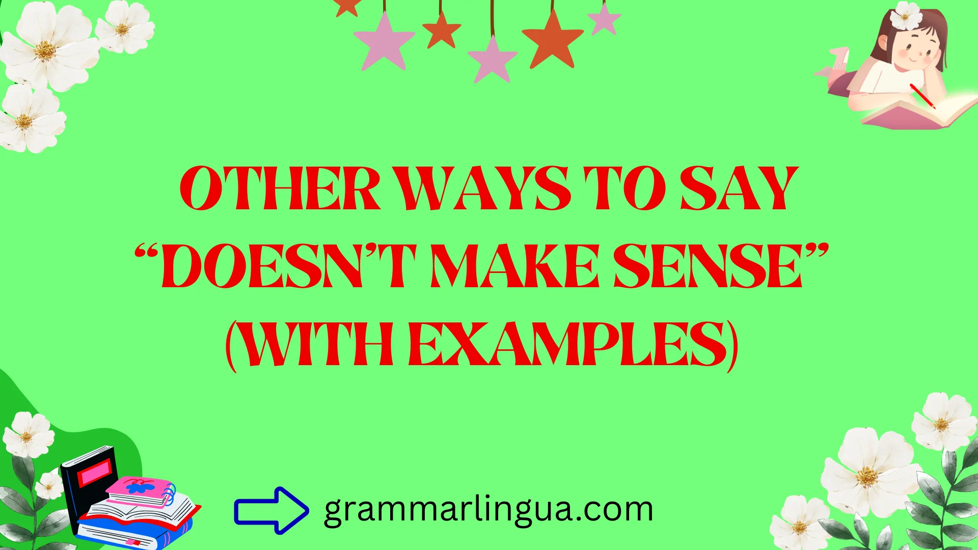 Other Ways to Say “Doesn’t Make Sense” (With Examples)