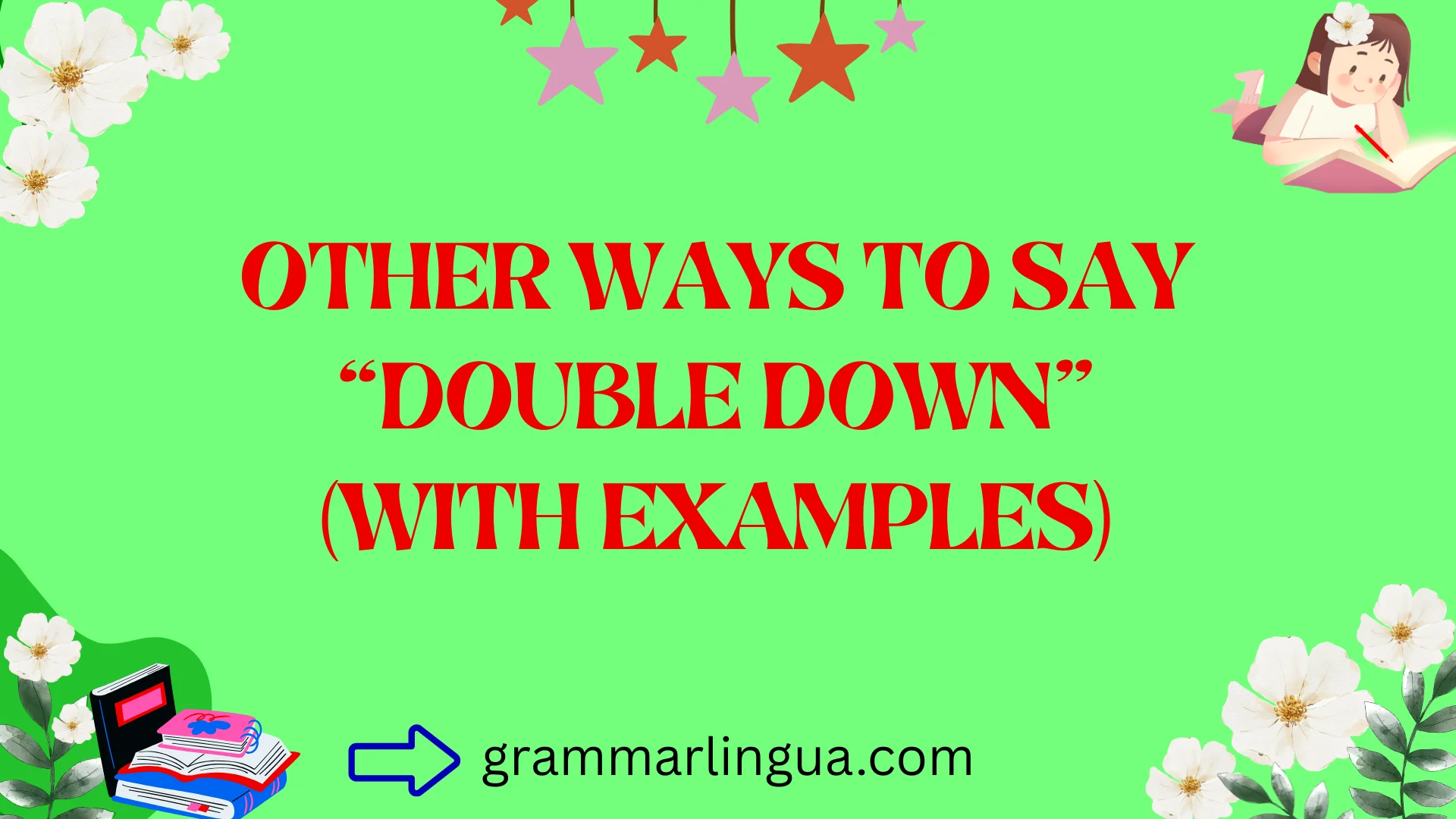 Other Ways to Say “Double Down” (With Examples)