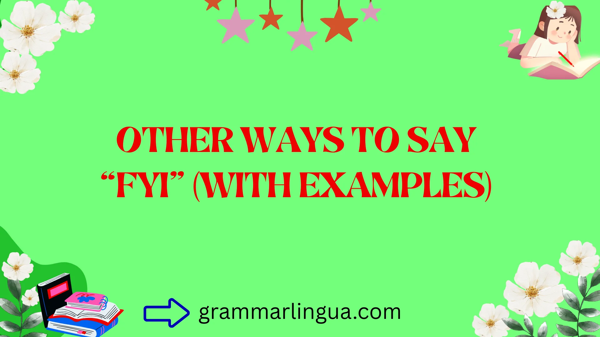 Other Ways to Say “FYI” (With Examples)