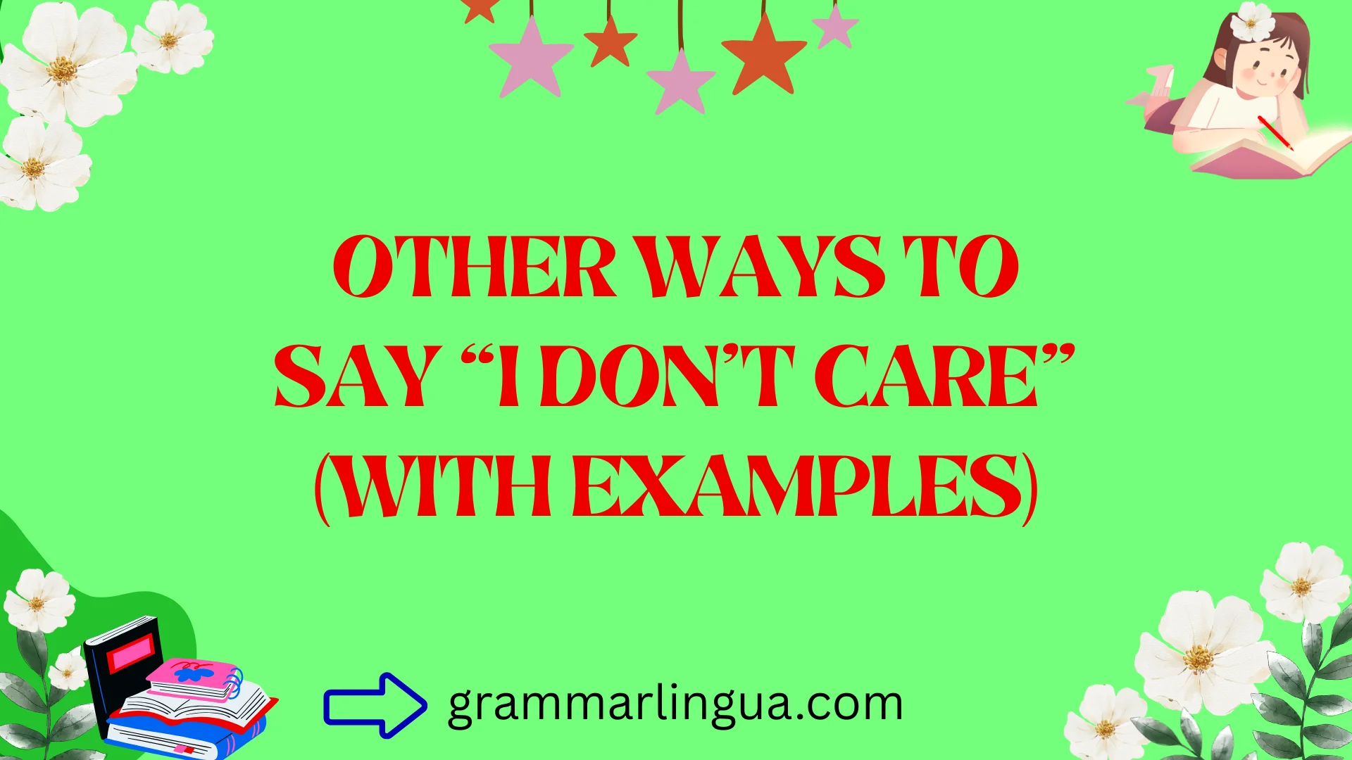 Other Ways to Say “I Don’t Care” (With Examples)
