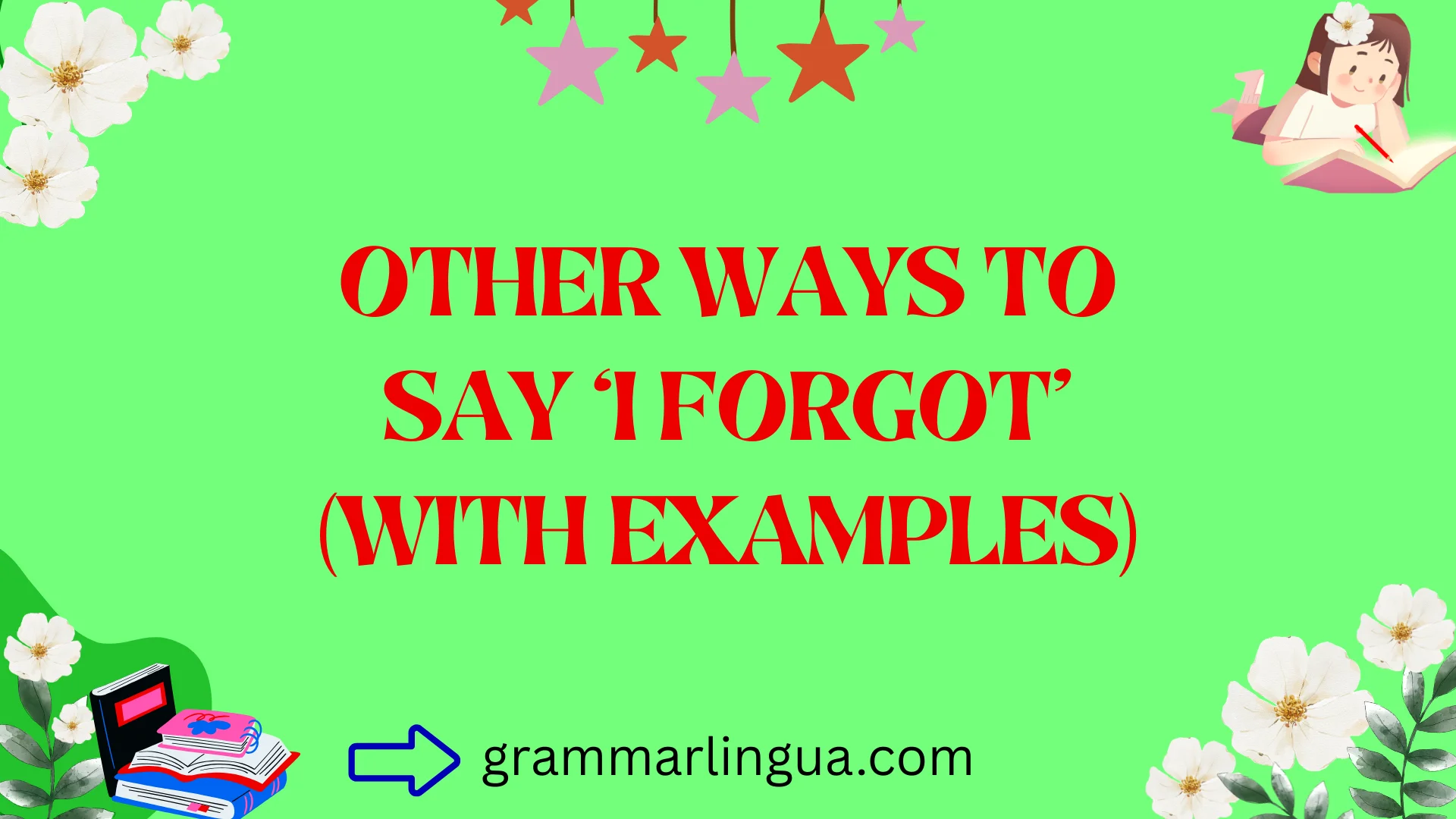 Other Ways to Say ‘I Forgot’ (With Examples)