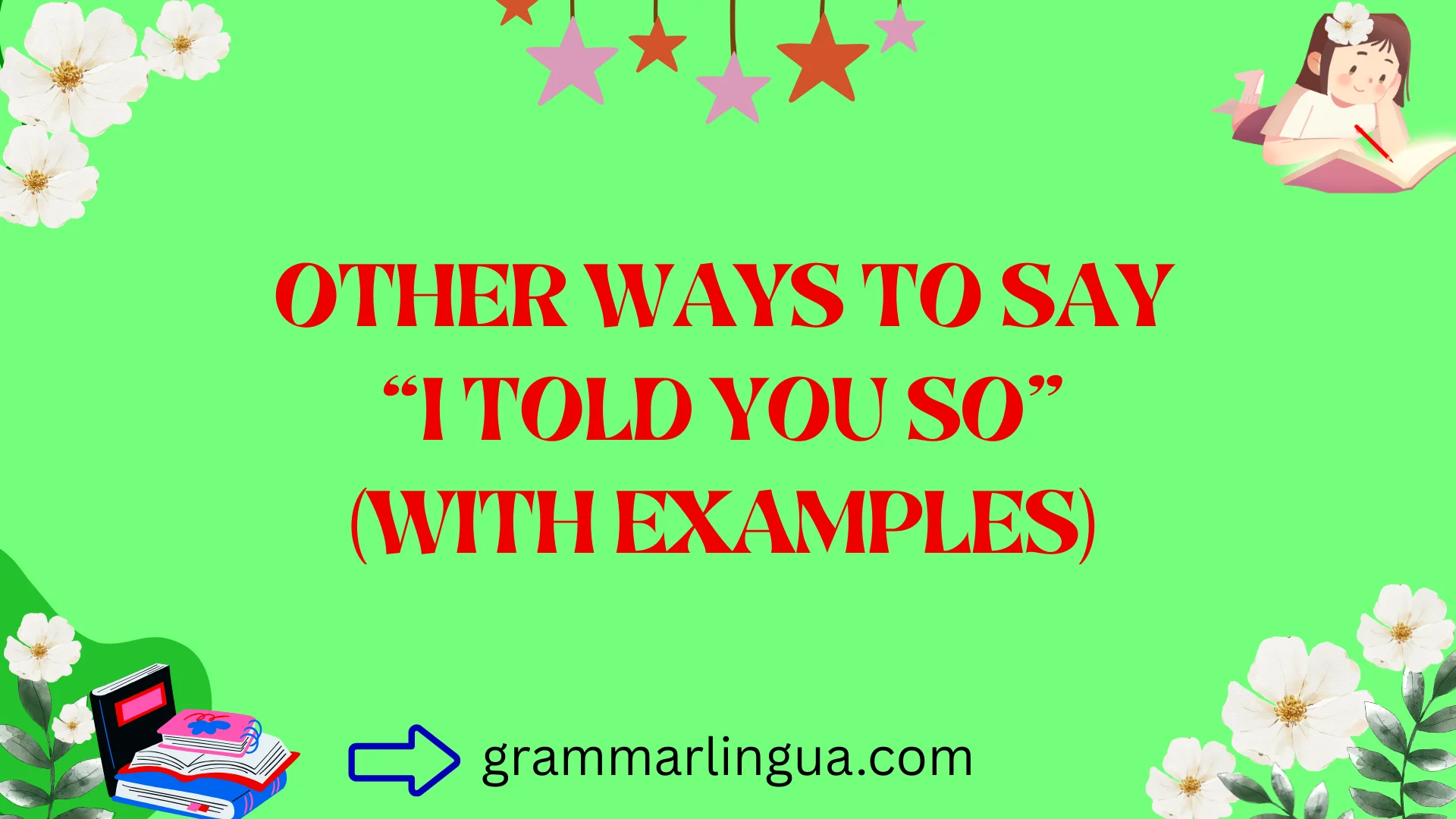 Other Ways to Say “I Told You So” (With Examples)