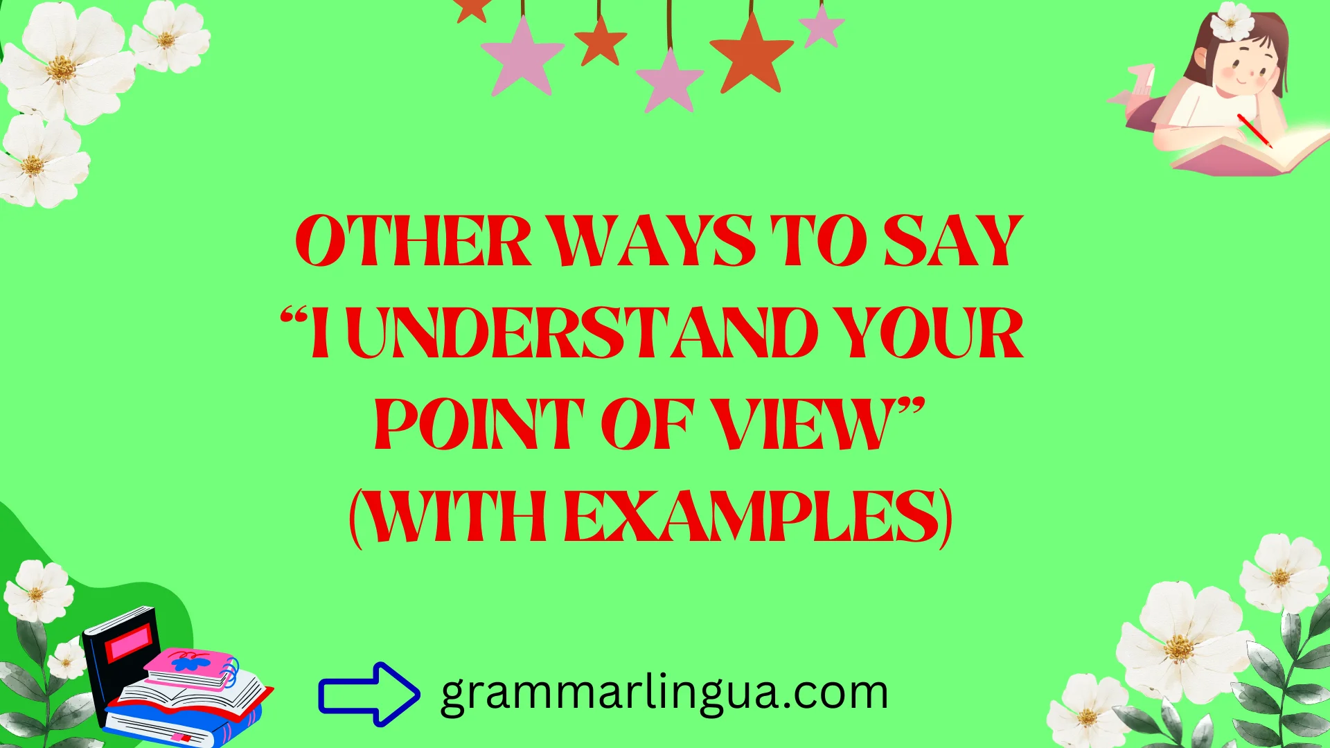 Other Ways to Say “I Understand Your Point of View” (With Examples)