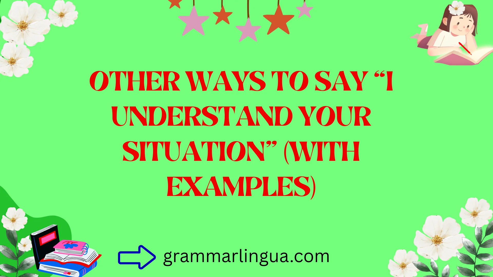 Other Ways to Say “I Understand Your Situation” (With Examples)
