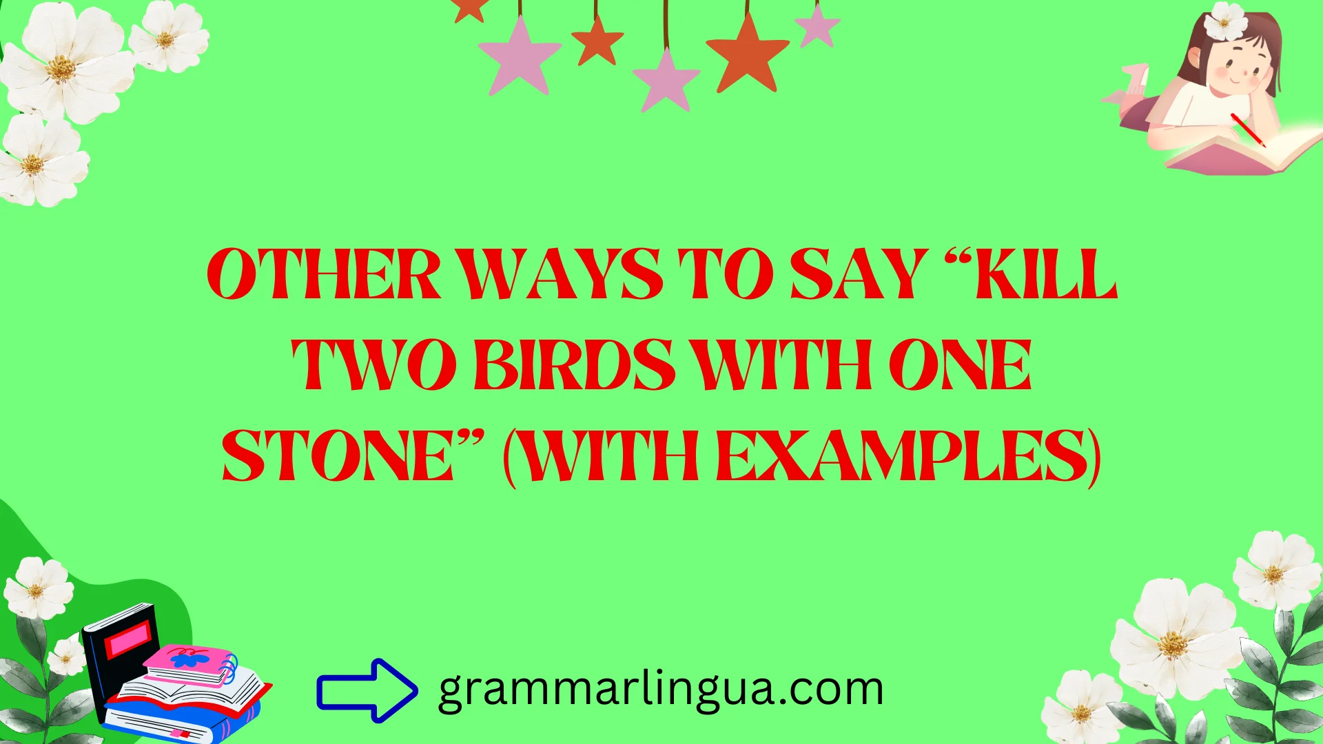 Other Ways to Say “Kill Two Birds With One Stone” (With Examples)