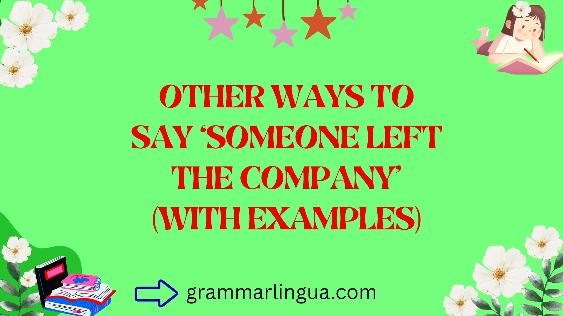 Other Ways to Say ‘Someone Left the Company’ (With Examples)