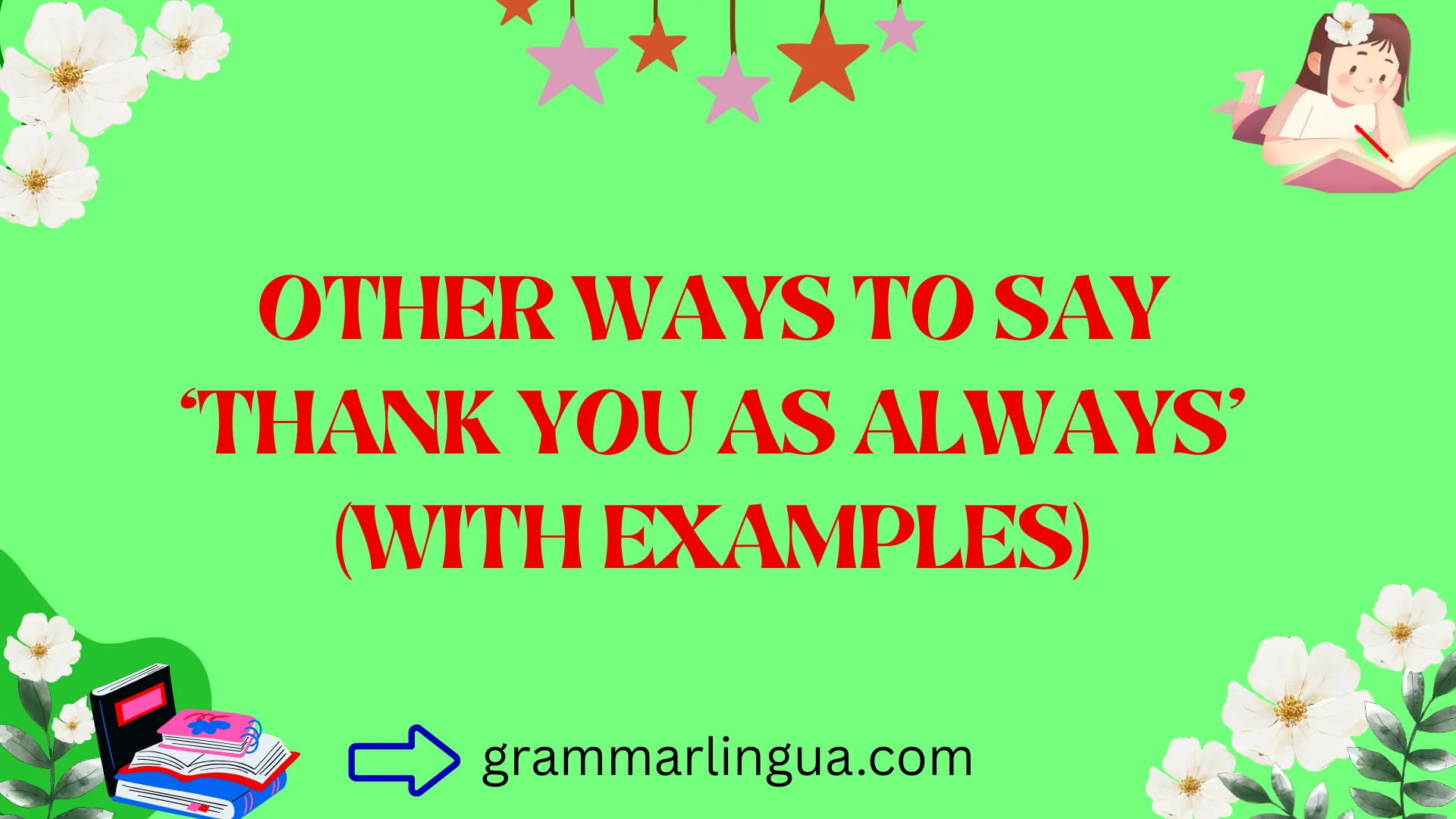 Other Ways to Say ‘Thank You as Always’ (With Examples)