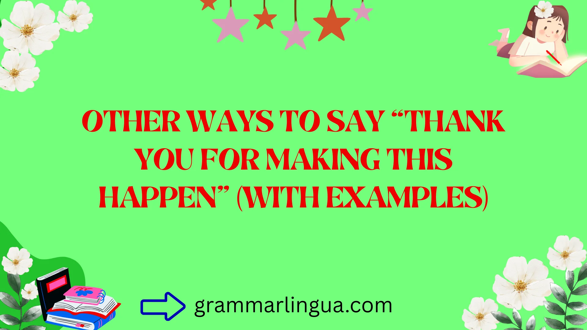 Other Ways to Say “Thank You for Making This Happen” (With Examples)