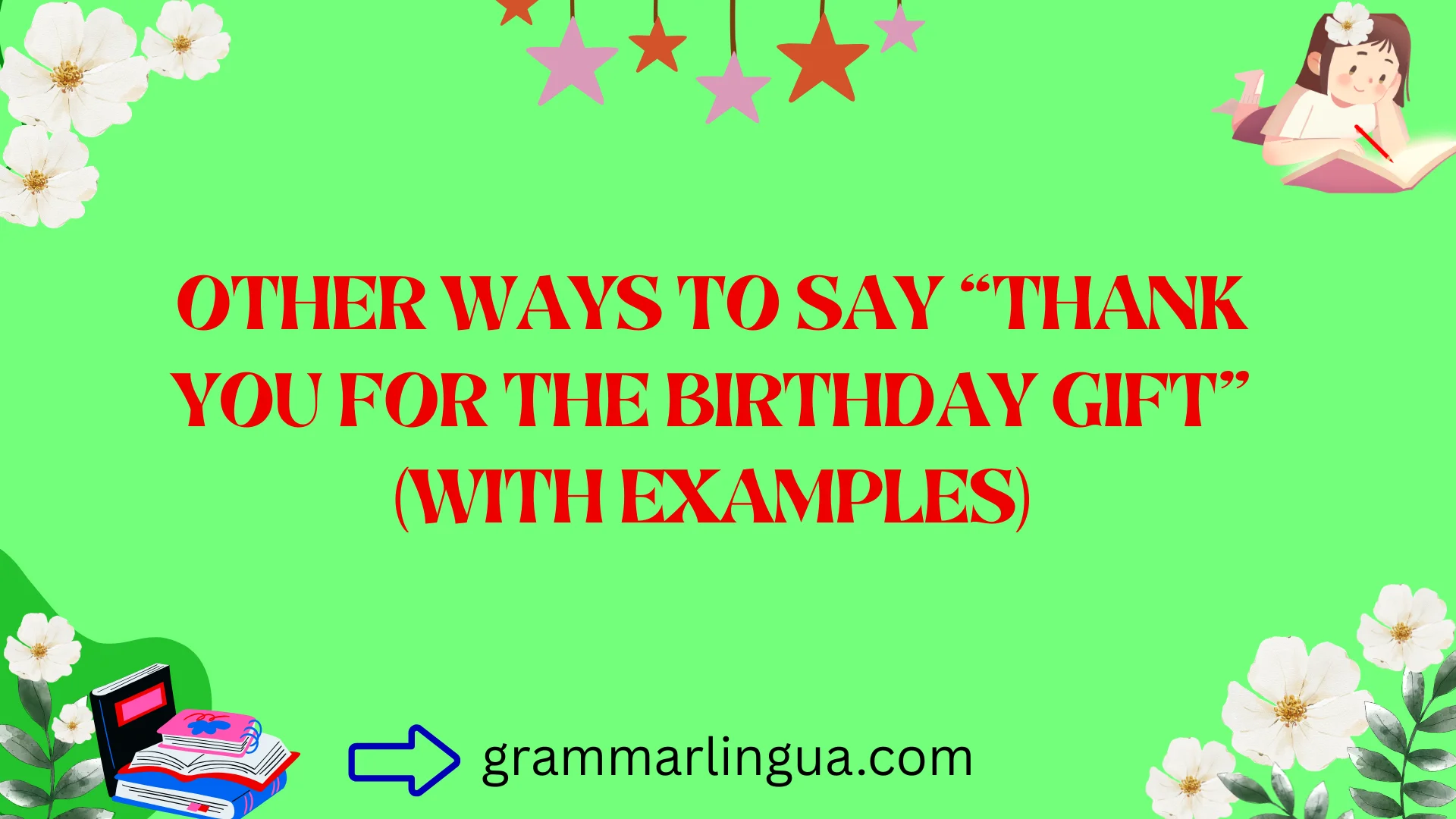 Other Ways to Say “Thank You for the Birthday Gift” (With Examples)