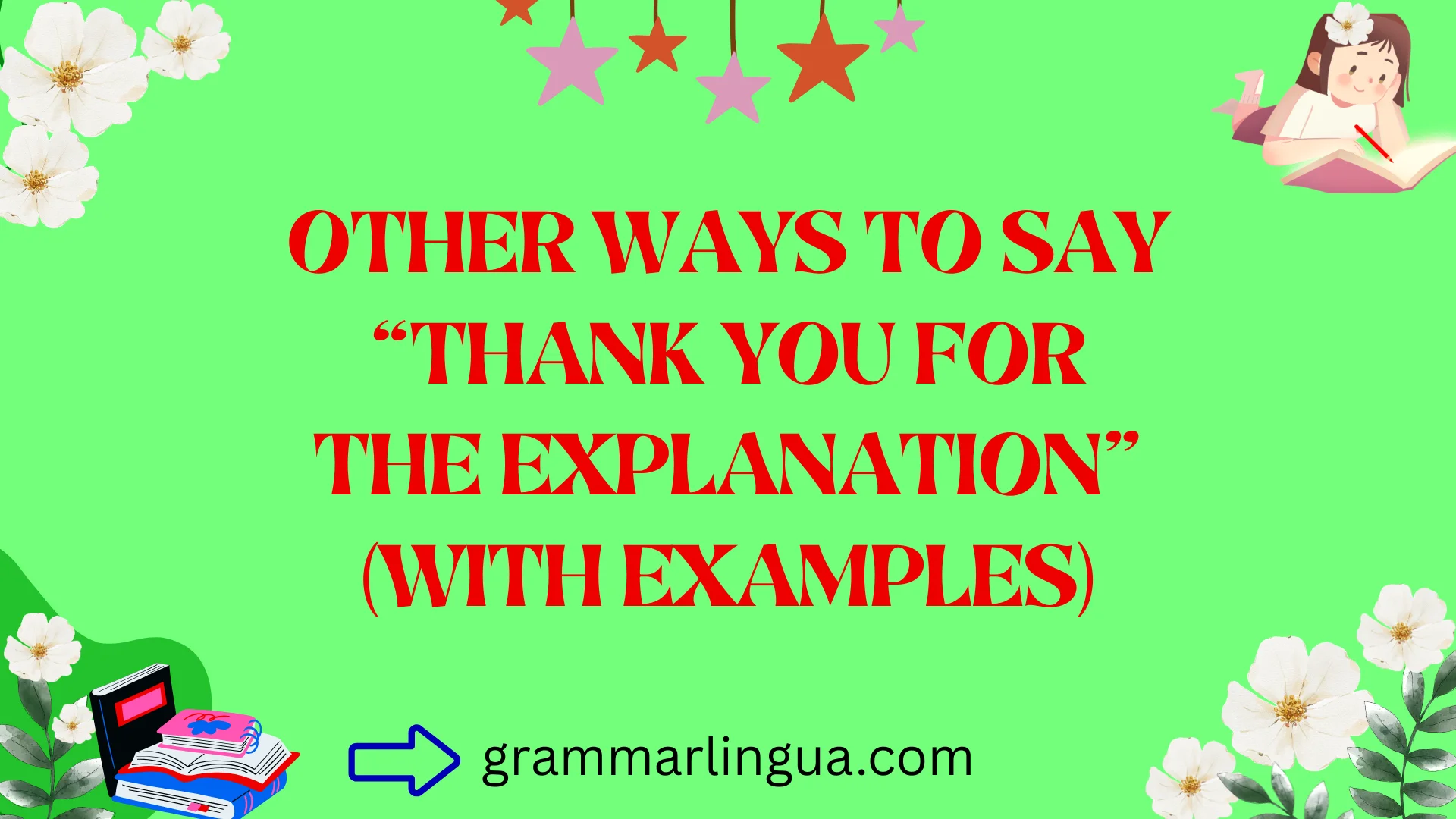 Other Ways to Say “Thank You for the Explanation” (With Examples)