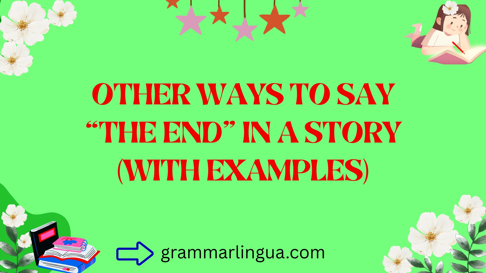 Other Ways to Say “The End” in A Story (With Examples)