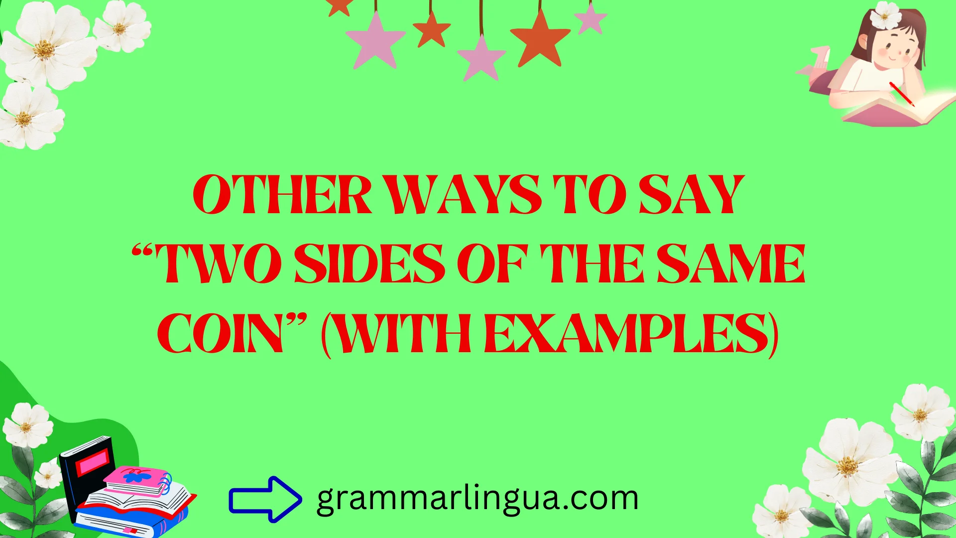 Other Ways to Say “Two Sides of the Same Coin” (With Examples)